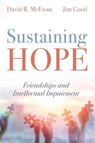 Sustaining Hope: Friendships and Intellectual Impairment