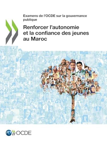 Renforcer l’autonomie et la confiance des jeunes au Maroc (Examens de l'OCDE sur la gouvernance publique) (French Edition)