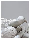  Lois Anvidalfarei. Conditio humana