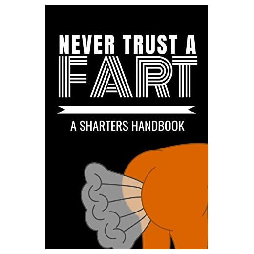 Never Trust a Fart - A Sharters Handbook: 110 Page, Blank Lined Journal