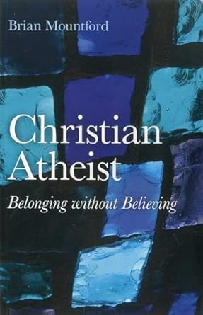 Christian Atheist: Belonging without Believing Reprint Edition book cover