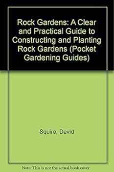 Hardcover Rock Gardens: A Clear and Practical Guide to Constructing and Planting Rock Gardens (Pocket Gardening Series) Book