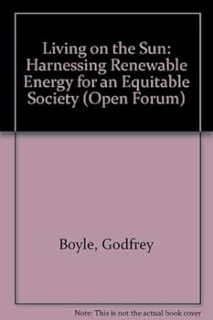 Paperback Living on the Sun: Harnessing Renewable Energy for an Equitable Society Book