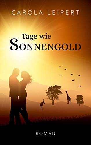 Tage wie Sonnengold Tage wie Sonnengold
