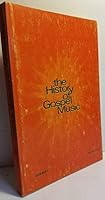 The History of Gospel Music B0006CLPGK Book Cover