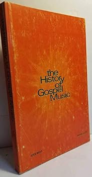 Paperback The History of Gospel Music Book
