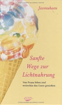 Hardcover Sanfte Wege zur Lichtnahrung [German] Book