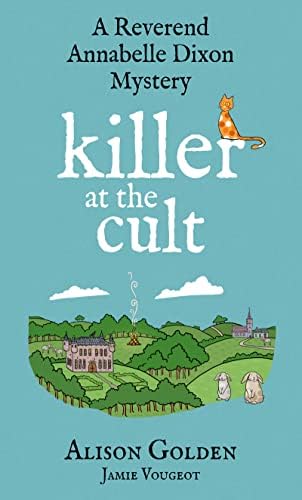 Killer at the Cult (A Reverend Annabelle Dixon Mystery Book 6)