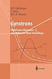  Gyrotrons: High-Power Microwave and Millimeter Wave Technology (Advanced Texts in Physics)
