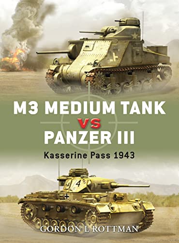 M3 Medium Tank vs Panzer III: Kasserine Pass 1943 (Duel Book 10)