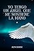Yo Tengo un &Atilde;ngel que me sostiene la Mano (Spanish Edition)