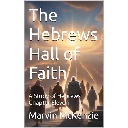 The Hebrews Hall of Faith by Marvin McKenzie episode artwork