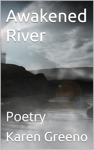 Awakened River: Poetry