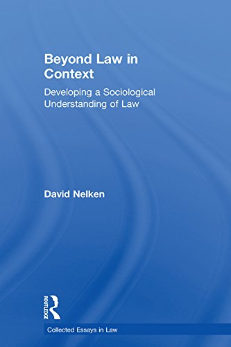 Beyond Law in Context: Developing a Sociological Understanding of Law (Collected Essays in Law)      Kindle Edition