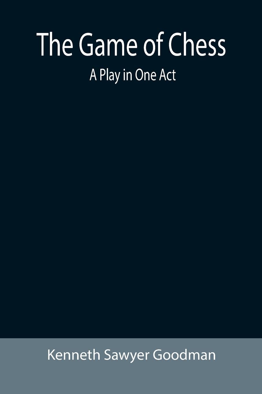 The Game of Chess: A Play in One Act