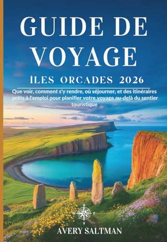 Guide de voyage des îles Orcades 2026: Que voir, comment s'y rendre, où séjourner, et des itinéraires prêts à l'emploi pour planifier votre voyage au-delà du sentier touristique