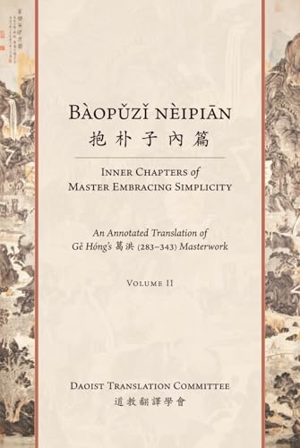Bàopǔzǐ nèipiān 抱朴子內篇 (Inner Chapters of Master Embracing Simplicity): An