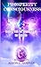 Prosperity Consciousness: Connect With The Abundance Of The Universe