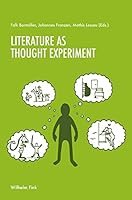 Literature as Thought Experiment?: Perspectives from Philosophy and Literary Studies 3770564294 Book Cover