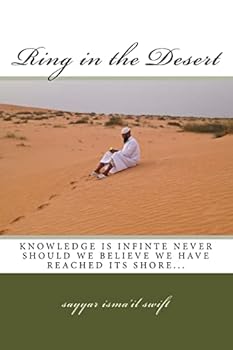 Paperback Ring in the Desert: knowledge is infinite, never should would think we have reached its shore... Book