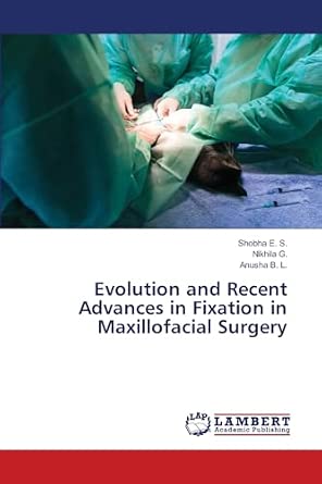 Evolution and Recent Advances in Fixation in Maxillofacial Surgery : E ...