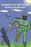 Humans in the Wild: Reactions to a Gun Loving Country