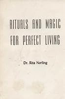 Rituals and magic for perfect living 0137813287 Book Cover