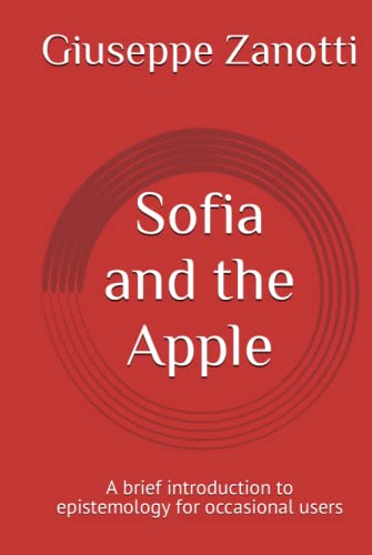  Sofia and the Apple: A brief introduction to epistemology for occasional users