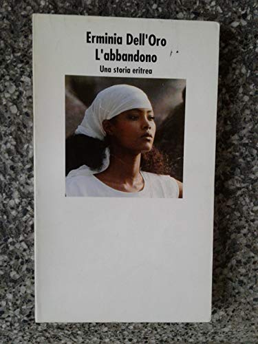 L'abbandono. Una storia eritrea