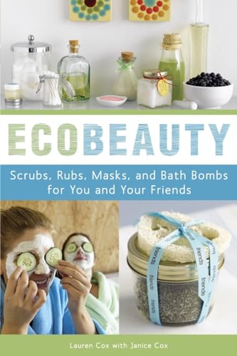 EcoBeauty: Scrubs, Rubs, Masks, and Bath Bombs for You and Your Friends image 2