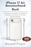 iPhone 17 Air Benutzerhandbuch: Das Schritt-für-Schritt-Handbuch für Anfänger, Senioren und Experten, um das volle Potenzial Ihres Geräts mit Geheimnissen, ... und versteckten Funktionen freizusetzen