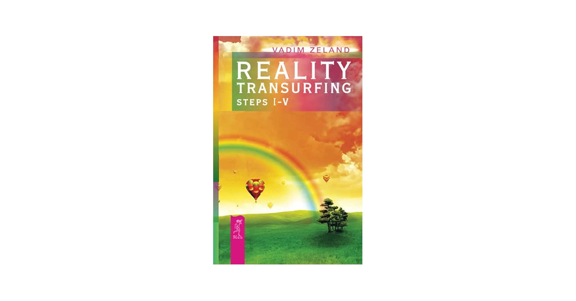 Reality transurfing. Steps I-V: Zeland, Vadim, Dobson