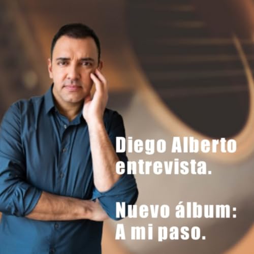 Un Canto Se Hace Al Viento, entrevista con Diego Alberto