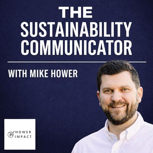 The Sustainability Communicator with Mike Hower cover art