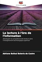 La lecture à l'ère de l'information: Développer la compétence des lecteurs dans l'enseignement technologique supérieur (French Edition) 3330804726 Book Cover