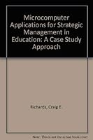 Microcomputer Applications for Strategic Management in Education: A Case Study Approach 0582286689 Book Cover