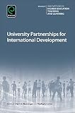 University Partnerships for International Development (Innovations in Higher Education Teaching and Learning, 8)