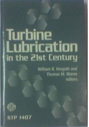Buy Turbine Lubrication in the 21st Century (Astm Special Technical Publication) — BookShops.in
