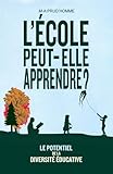 L'école peut-elle apprendre?: Le potentiel de la diversité éducative