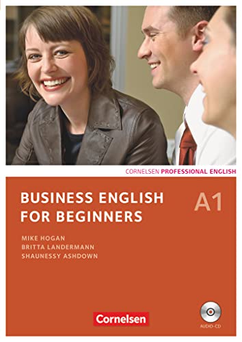 Business English for Beginners A1. Kursbuch mit CD: Europäischer Referenzrahmen: A1