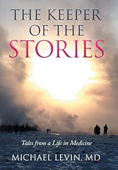 Hardcover The Keeper of the Stories: Tales from a Life in Medicine Book