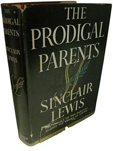 Rare THE PRODIGAL PARENTS by Sinclair Lewis 1st... B08WRRD14C Book Cover
