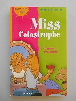Mass Market Paperback Miss Catastrophe, tome 3 : L'Amour rend blonde [French] Book