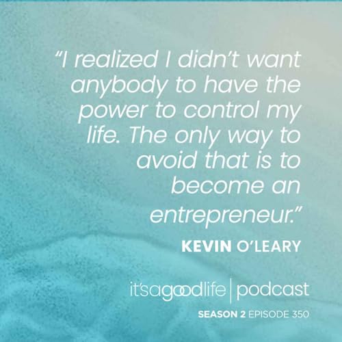 S2E350 How to Build a Wonderful Business with Mr. Wonderful - Kevin O'Leary