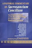 A Pastoral Commentary on Sacrosanctum Concilium: The Constitution on the Sacred Liturgy of the Second Vatican Council