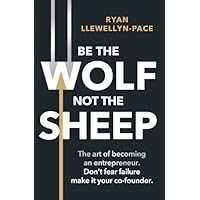Be the Wolf Not the Sheep