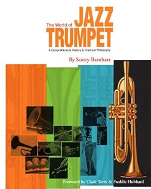World Of Jazz Trumpet: A Comprehensive History and Practical Philosophy-Wow! eBook
