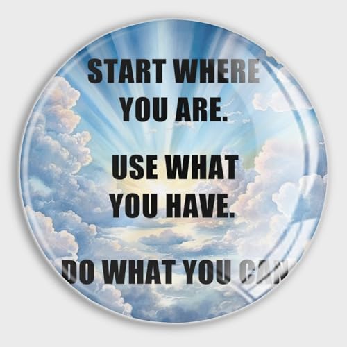 Start Where You are. Use What You Have. Do What You Can Magnets Refrigerator Magnets for Whiteboard Mom Gifts Glass Cute Fridge Magnets Whiteboard Magnet for Cabinet Dishwasher Cabinet Locker