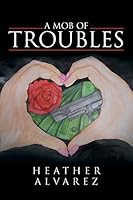 A Mob of Troubles 1524657646 Book Cover