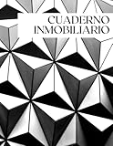 Cuaderno Inmobiliario: Mantenga un seguimiento detallado: Información y Preferencias de sus Clientes, Propiedades seleccionadas, Horario diario especial para agentes inmobiliarios